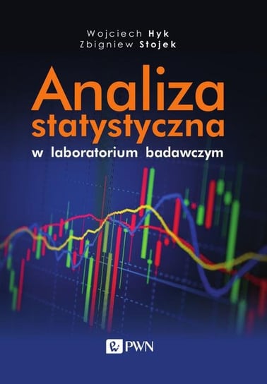 Analiza statystyczna w laboratorium badawczym Hyk Wojciech, Stojek Zbigniew