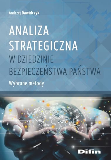 Analiza strategiczna w dziedzinie bezpieczeństwa Dawidczyk Andrzej