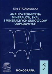 Analiza termiczna minerałów, skał i mineralnych surowców odpadowych Ewa Strzałkowska
