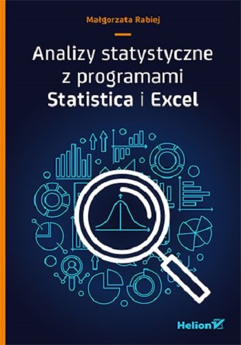 Analizy statystyczne z programami Statistica i Excel Rabiej Małgorzata