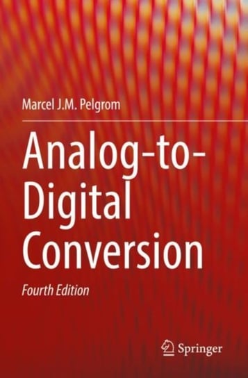Analog-to-Digital Conversion Marcel J. M. Pelgrom