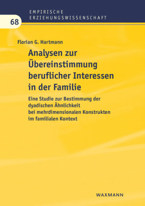 Analysen zur Übereinstimmung beruflicher Interessen in der Familie Hartmann Florian G.