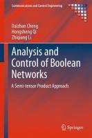 Analysis and Control of Boolean Networks Cheng Daizhan, Qi Hongsheng, Li Zhiqiang