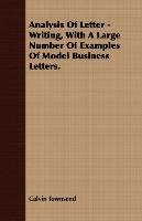 Analysis Of Letter. Writing, With A Large Number Of Examples Of Model Business Letters Calvin Townsend