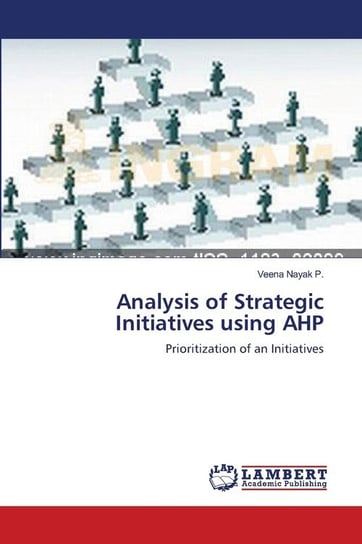 Analysis of Strategic Initiatives using AHP Nayak P. Veena
