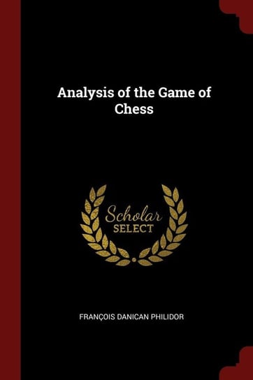 Analysis of the Game of Chess Philidor François Danican