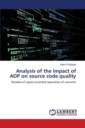 Analysis of the impact of AOP on source code quality Przybylek Adam