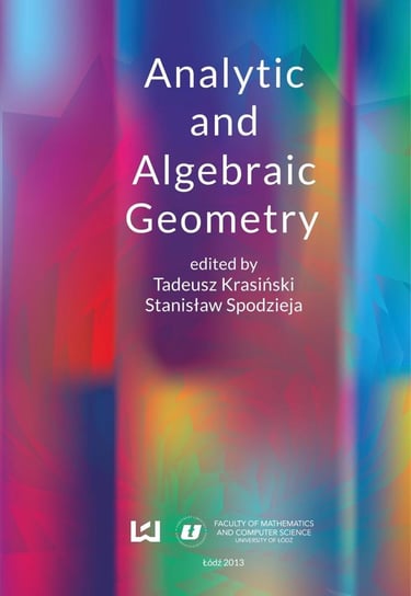Analytic and Algebraic Geometry Spodzieja Stanisław, Krasiński Tadeusz