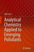 Analytical Chemistry Applied to Emerging Pollutants Vaz Silvio