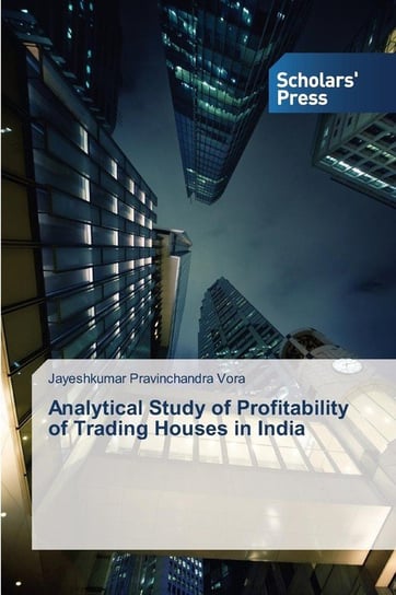 Analytical Study of Profitability of Trading Houses in India Vora Jayeshkumar Pravinchandra