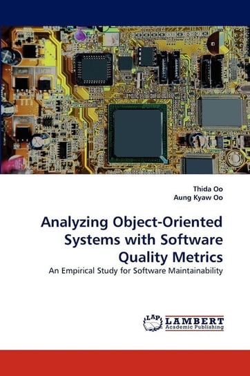 Analyzing Object-Oriented Systems with Software Quality Metrics Oo Thida