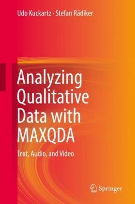 Analyzing Qualitative Data with MAXQDA: Text, Audio, and Video Udo Kuckartz
