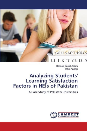 Analyzing Students' Learning Satisfaction Factors in HEIs of Pakistan Aslam Hassan Danial