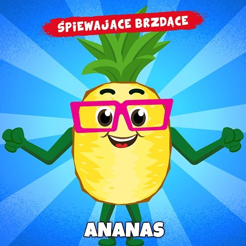 Ananas Śpiewające Brzdące