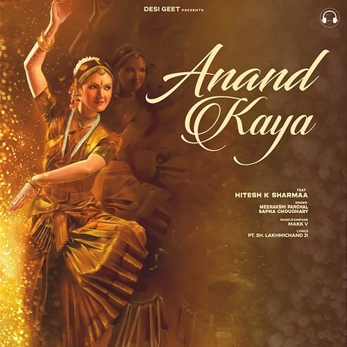 Anand Kaya Meenakshi Panchal & Sapna Choudhary feat. Hitesh K Sharmaa