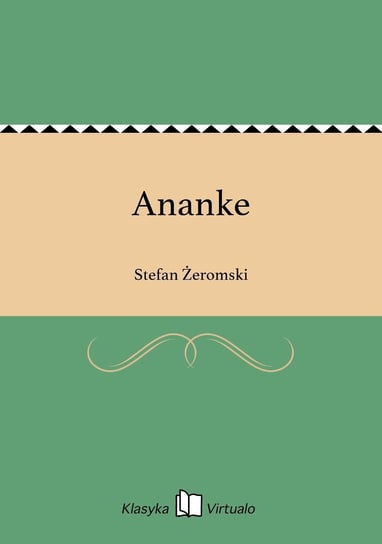 Ananke Żeromski Stefan