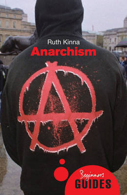 Anarchism: A Beginner's Guide Kinna Ruth