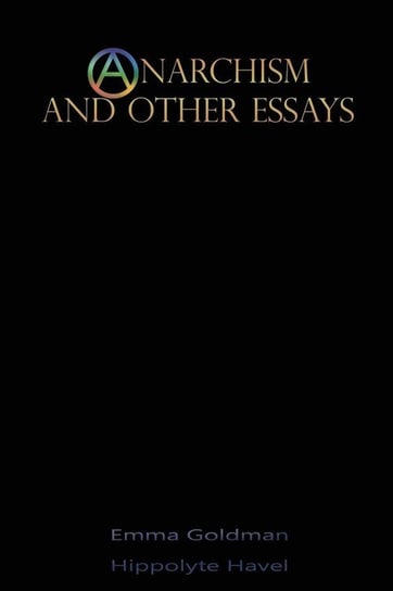 Anarchism and Other Essays Goldman Emma