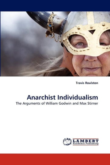 Anarchist Individualism Roulston Travis