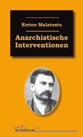 Anarchistische Interventionen Malatesta Errico