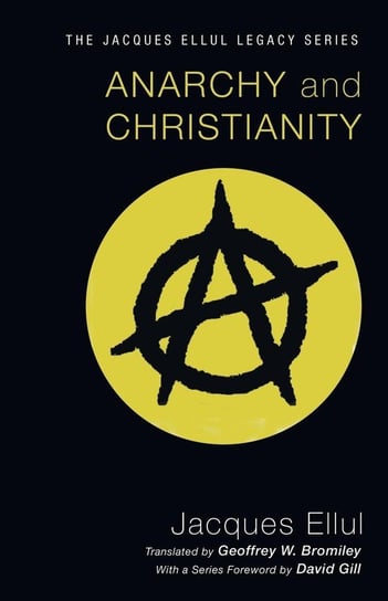 Anarchy and Christianity Ellul Jacques