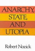 Anarchy State and Utopia Nozick Robert