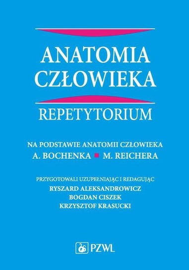 Anatomia człowieka. Repetytorium Aleksandrowicz Ryszard, Ciszek Bogdan
