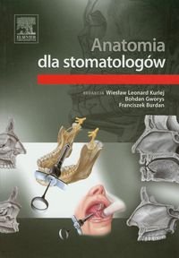 Anatomia dla stomatologów Opracowanie zbiorowe