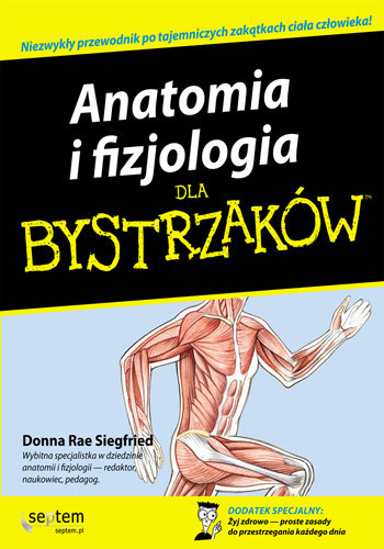 Anatomia i fizjologia dla bystrzaków Siegfried Donna Rae