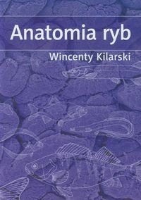 Anatomia ryb Kilarski Wincenty
