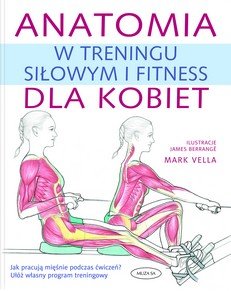 Anatomia w treningu siłowym i fitness dla kobiet Vella Mark