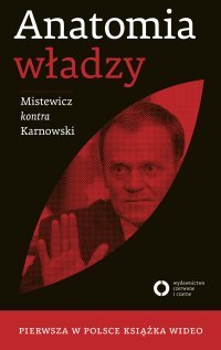 Anatomia władzy Mistewicz Eryk, Karnowski Michał