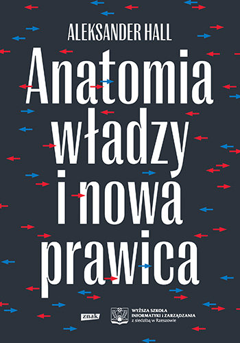 Anatomia władzy i nowa prawica Hall Aleksander