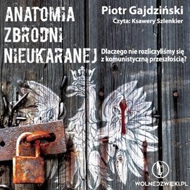 Anatomia zbrodni nieukaranej Gajdziński Piotr