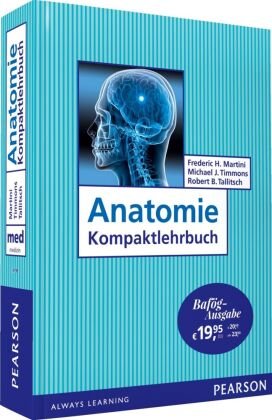 Anatomie Kompaktlehrbuch - Bafög-Ausgabe Martini Frederic H., Timmons Michael J., Tallitsch Robert B.
