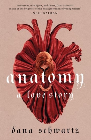 Anatomy: A Love Story: the must-read Reese Witherspoon Book Club Pick Dana Schwartz