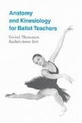 Anatomy and Kinesiology for Ballet Teachers Thomasen Elvind, Rist Rachel-Anne, Thomasen Eivind, Rist Rachel A.