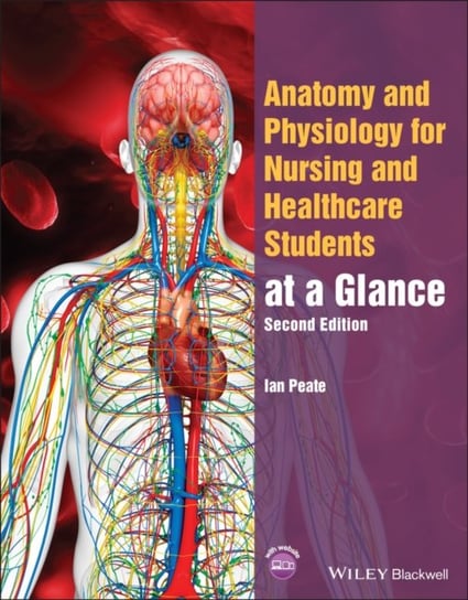 Anatomy and Physiology for Nursing and Healthcare Students at a Glance, 2nd Edition Laurie Forest