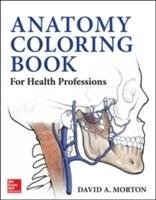 Anatomy Coloring Book for Health Professions Morton David A., Albertine Kurt H.
