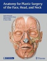 Anatomy for Plastic Surgery of the Face, Head, and Neck Thieme Georg Verlag, Thieme Medical Publishers