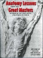 Anatomy Lessons from the Great Masters Hale Robert Beverly, Coyle Terence