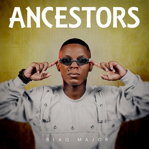 Ancestors Blaq Major