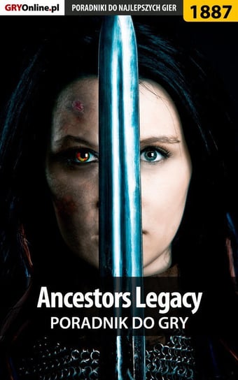 Ancestors Legacy - poradnik do gry Misztal Grzegorz Alban3k