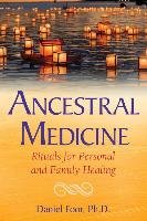 Ancestral Medicine Foor Daniel