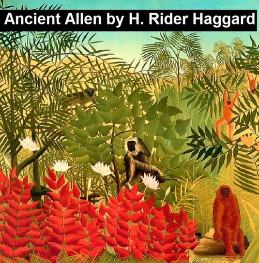 Ancient Allen Haggard H. Rider