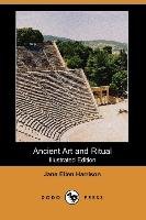 Ancient Art and Ritual (Illustrated Edition) (Dodo Press) Harrison Jane Ellen