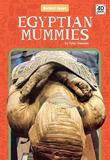 Ancient Egypt: Egyptian Mummies Tyler Gieseke