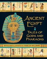 Ancient Egypt. Tales of Gods and Pharaohs Williams Marcia