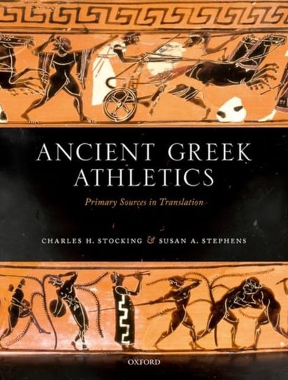 Ancient Greek Athletics: Primary Sources in Translation Opracowanie zbiorowe