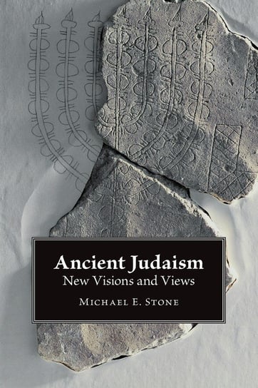 Ancient Judaism Michael E. Stone